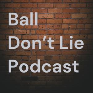 Ball Don’t Lie Podcast