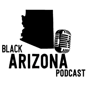 Black Arizona Podcast