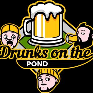 Drunks on the Pond