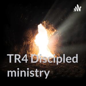 TR4 Discipled ministry