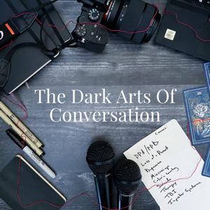 The Dark Arts Of Conversation