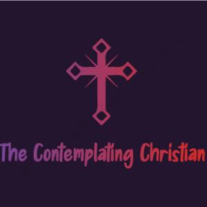 The Contemplating Christian