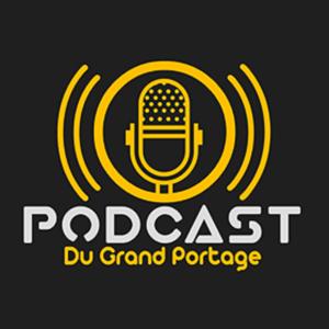 Podcast Du Grand Portage