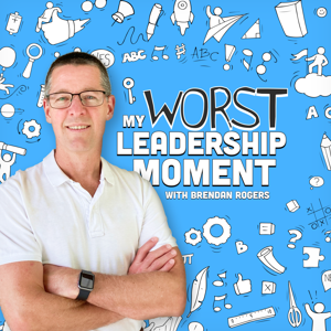 My Worst Leadership Moment