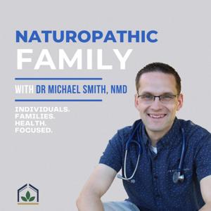 Naturopathic Family Podcast