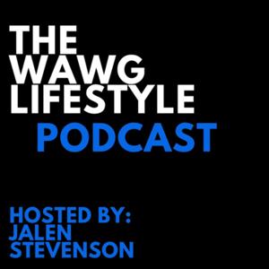 WAWG Lifestyle Podcast