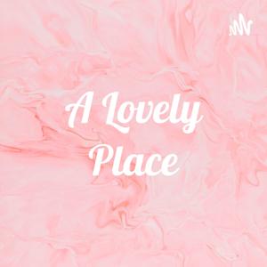 A Lovely Place