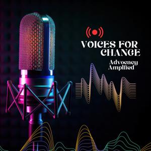Voices for Change: with Matthew B & Karen Munoz