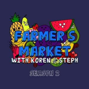 Farmer's Market with Koren and Steph
