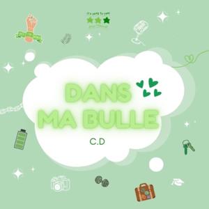 Dans ma bulle