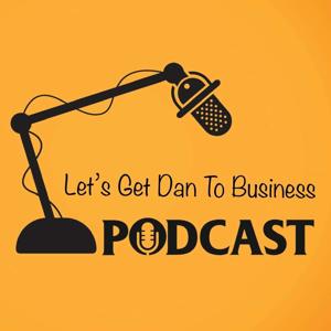 Let's Get Dan To Business