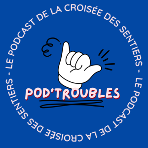 Pod'troubles Podcast
