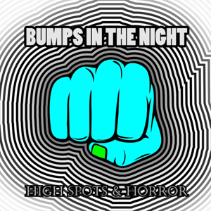 Bumps In The Night: High Spots And Horror