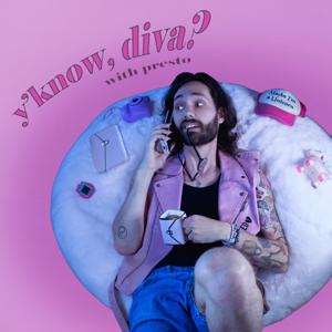 y'know, diva?