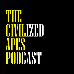 Civilized Apes Podcast