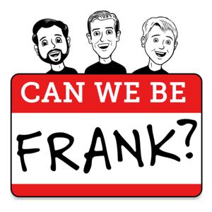 Can We Be Frank?