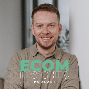 ECOM INSIGHTS - Der Podcast für mehr Umsatz in deinem Onlineshop