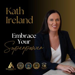 Embrace Your Superpower with Kath Ireland
