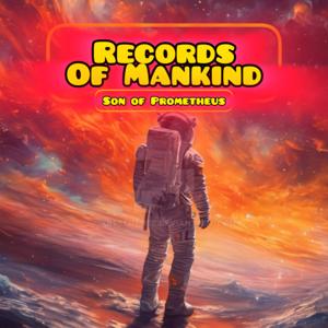 Records of Mankind Podcast with Son of Prometheus