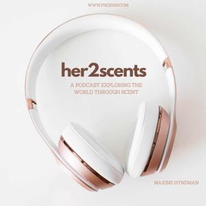 HerTwoScents-a show that profiles and explores raw perfume materials