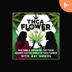 Exploring THCa Flower with Emma & Sophia