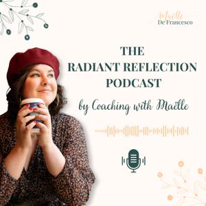 The Radiant Reflection Podcast
