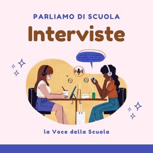 Parliamo di Scuola - le interviste