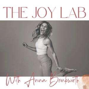 The Joy Lab with Anna Brinkworth
