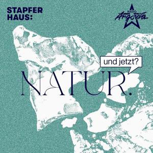 Natur. Und jetzt? by Stapferhaus
