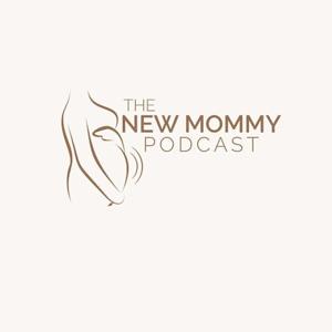 The New Mommy Podcast