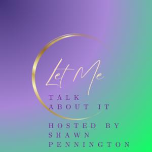 Let’s Talk About It