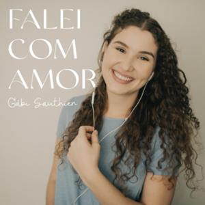 Falei com Amor - Gabi Sauthier