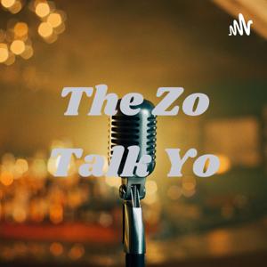 The Zo And Guest Talk Show.