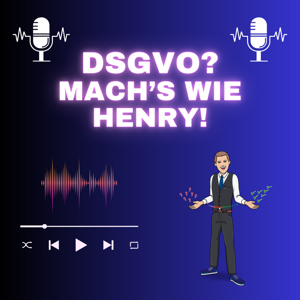 DSGVO? Mach's wie Henry!