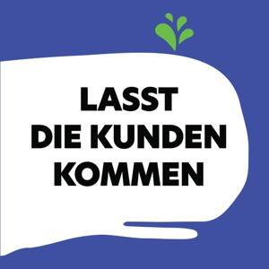 Lasst die Kunden kommen