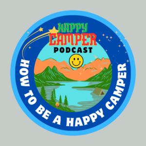 How To Be A Happy Camper