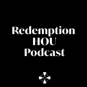 Redemption HOU podcast