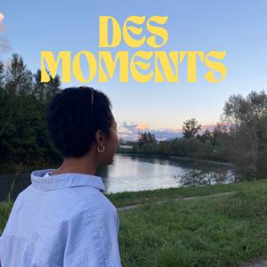 Des moments