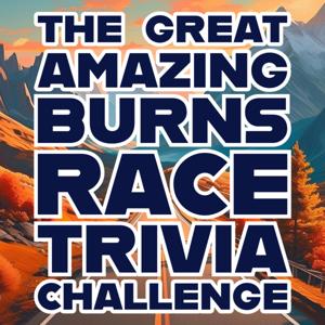 The Great Amazing Burns Race Trivia Challenge