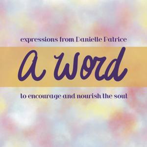 A Word Podcast by Rooted Blossoms