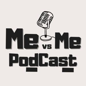 MeVsMePodcast