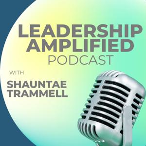 Leadership Amplified with Shauntae Trammell