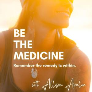 Be the Medicine