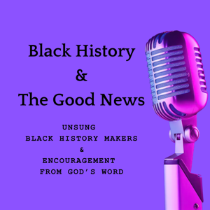 Black History & The Good News