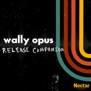 Wally Opus Release Companion