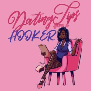 Dating Tips From A Hooker