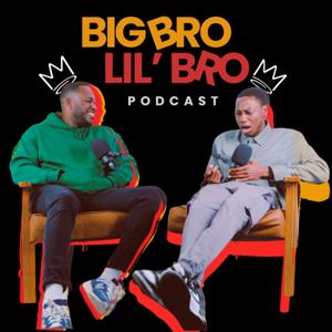 BigBro Lil'Bro Podcast