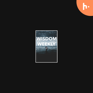 Wisdom Weekly