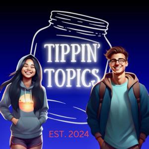 Tippin’ Topics