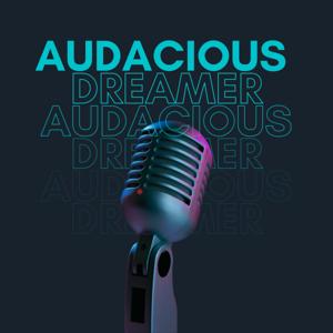 Audacious Dreamer